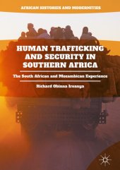 book Human Trafficking and Security in Southern Africa: The South African and Mozambican Experience (African Histories and Modernities)