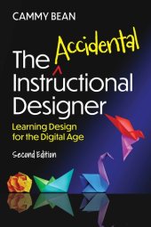 book The Accidental Instructional Designer, 2nd Edition: Learning Design for the Digital Age