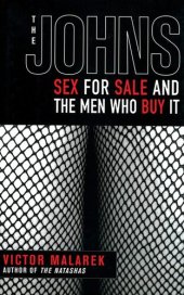 book The Johns: Sex for Sale and the Men Who Buy It