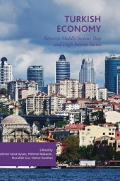 book Turkish Economy: Between Middle Income Trap and High Income Status