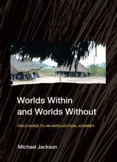 book Worlds Within and Worlds Without: Field Guide to an Intellectual Journey