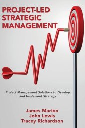 book Project-Led Strategic Management: Project Management Solutions to Develop and Implement Strategy