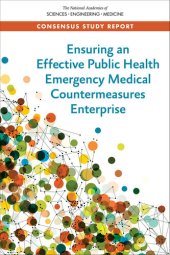 book Ensuring an Effective Public Health Emergency Medical Countermeasures Enterprise