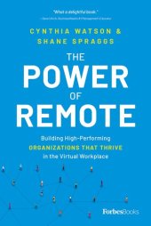 book The Power of Remote: Building High-Performing Organizations That Thrive in the Virtual Workplace