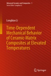 book Time-Dependent Mechanical Behavior of Ceramic-Matrix Composites at Elevated Temperatures (Advanced Ceramics and Composites Book 1)