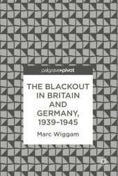 book The Blackout in Britain and Germany, 1939–1945