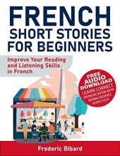 book French Short Stories for Beginners: Improve Your Reading and Listening Skills in French (French Edition)