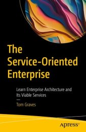 book The Service-Oriented Enterprise: Learn Enterprise Architecture and Its Viable Services