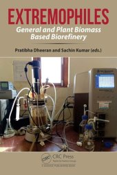 book Extremophiles: General and Plant Biomass Based Biorefinery