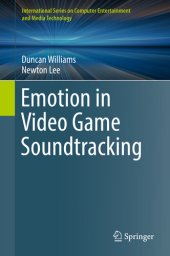 book Emotion in Video Game Soundtracking (International Series on Computer, Entertainment and Media Technology)