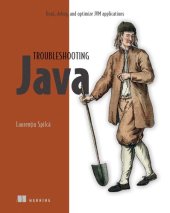 book Troubleshooting Java: Read, debug, and optimize JVM applications