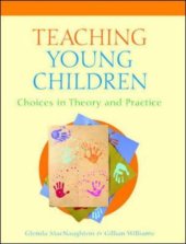 book Teaching Young Children: Choices in Theory and Practice