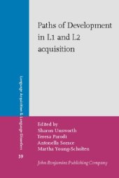 book Paths of Development in L1 And L2 Acquisition: In Honor of Bonnie D. Schwartz (Language Acquisition and Language Disorders)