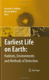 book Earliest Life on Earth: Habitats, Environments and Methods of Detection