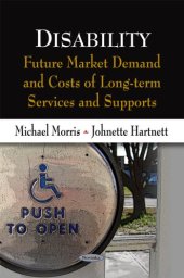 book Disability: Future Market Demand and Costs of Long-Term Services and Supports