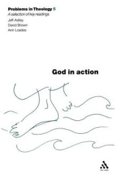 book God In Action: A Reader (Problems in Theology)