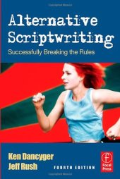 book Alternative Scriptwriting, Fourth Edition: Successfully Breaking the Rules