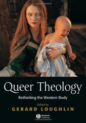 book Queer Theology: Rethinking the Western Body