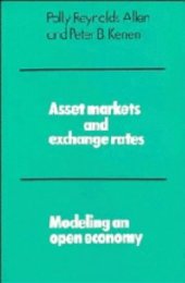 book Asset Markets and Exchange Rates: Modeling an Open Economy