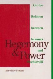 book Hegemony and Power : On the Relation Between Gramsci and Machiavelli