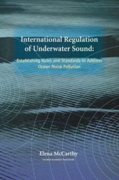 book International Regulation of Underwater Sound: Establishing Rules and Standards to Address Ocean Noise Pollution (Solid Mechanics and Its Applications)