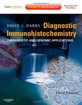 book Diagnostic Immunohistochemistry: Theranostic and Genomic Applications, Third Edition