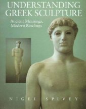 book Understanding Greek Sculpture: Ancient Meanings, Modern Readings