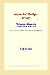 book Sophocles' Oedipus Trilogy (Webster's Spanish Thesaurus Edition)