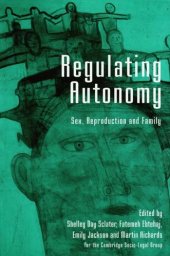 book Regulating Autonomy: Sex, Reproduction and Family