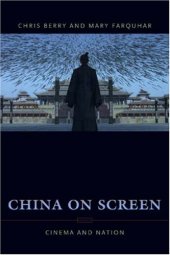 book China on Screen: Cinema and Nation (Film and Culture Series)