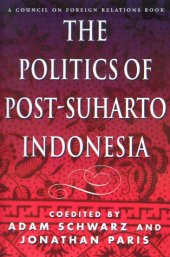 book The Politics of Post-Suharto Indonesia