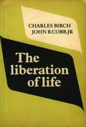 book The Liberation of Life: From the Cell to the Community