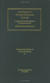 book The Making of Modern Romanian Culture: Literacy and the Development of National Identity (Internation Library of Historical Studies)