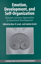 book Emotion, Development, and Self-Organization: Dynamic Systems Approaches to Emotional Development