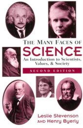 book The Many Faces of Science: An Introduction to Scientists, Values, and Society