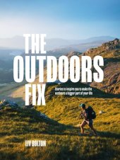 book The Outdoors Fix: Stories to inspire you to make the outdoors a bigger part of your life