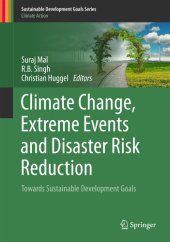 book Climate Change, Extreme Events and Disaster Risk Reduction: Towards Sustainable Development Goals (Sustainable Development Goals Series)