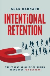 book Intentional Retention: The Essential Guide to Human Resources for Leaders