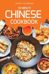 book 30-Minute Chinese Cookbook: Quick and Easy Recipes to Master Chinese Cuisine