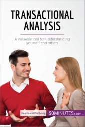 book Transactional Analysis: A valuable tool for understanding yourself and others (Health & Wellbeing)