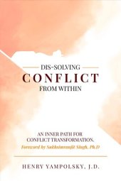 book Dis-Solving Conflict from Within: An Inner Path for Conflict Transformation