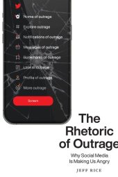 book The Rhetoric of Outrage: Why Social Media Is Making Us Angry