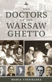 book The Doctors of the Warsaw Ghetto