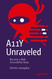 book A11Y Unraveled: Become a Web Accessibility Ninja