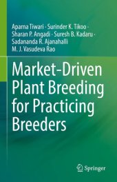 book Market-Driven Plant Breeding for Practicing Breeders: Plant Breeding for Practicing Breeders