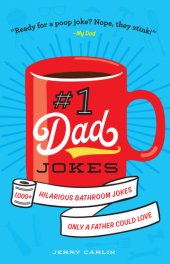 book #1 Dad Jokes: 1,000+ Hilarious Bathroom Jokes Only a Father Could Love