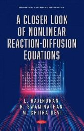 book A Closer Look of Nonlinear Reaction-diffusion Equations