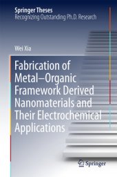 book Fabrication of Metal–Organic Framework Derived Nanomaterials and Their Electrochemical Applications (Springer Theses)