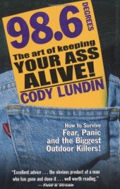 book 98.6 Degrees: The Art of Keeping Your Ass Alive