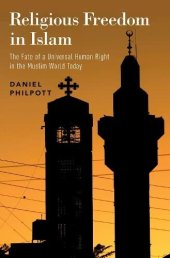 book Religious Freedom in Islam: The Fate of a Universal Human Right in the Muslim World Today